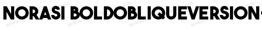 Norasi BoldObliqueVersion字体转换